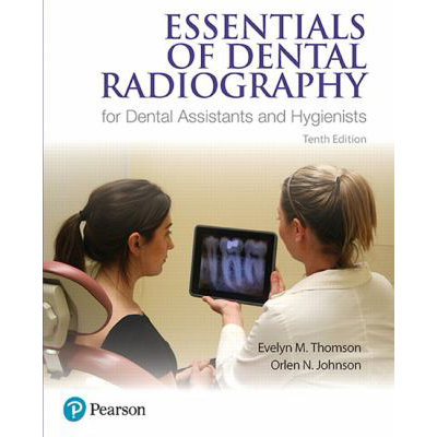 Essen of Dental Radiography for Dental Assistants &amp; Hygienists