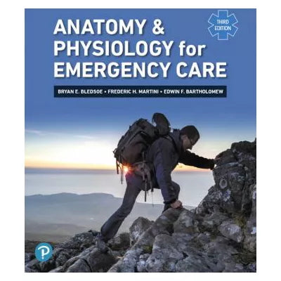 Anatomy &amp; Physiology for Emergency Care
