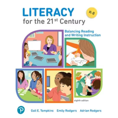 Literacy for the 21st Century : Balancing Reading and Writing Instruction
