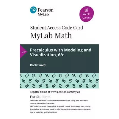 MyLab Math with Pearson eText Access Code (18 Weeks) for Precalculus with Modeling and Visualization