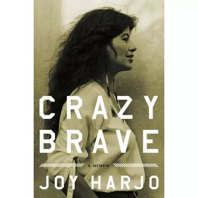 Crazy Brave : A Memoir