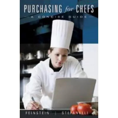 Purchasing for Chefs : A Concise Guide