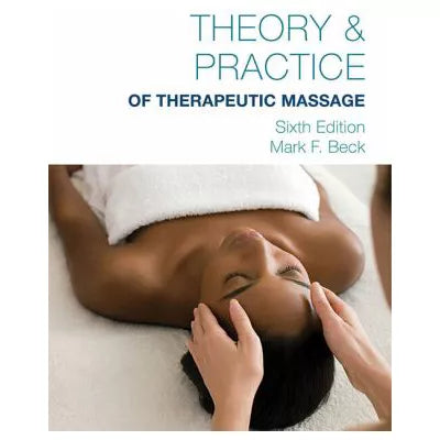 Theory &amp; Practice of Therapeutic Massage